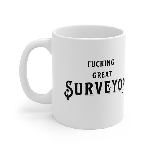 F*cking Great Surveyor Mug 11oz